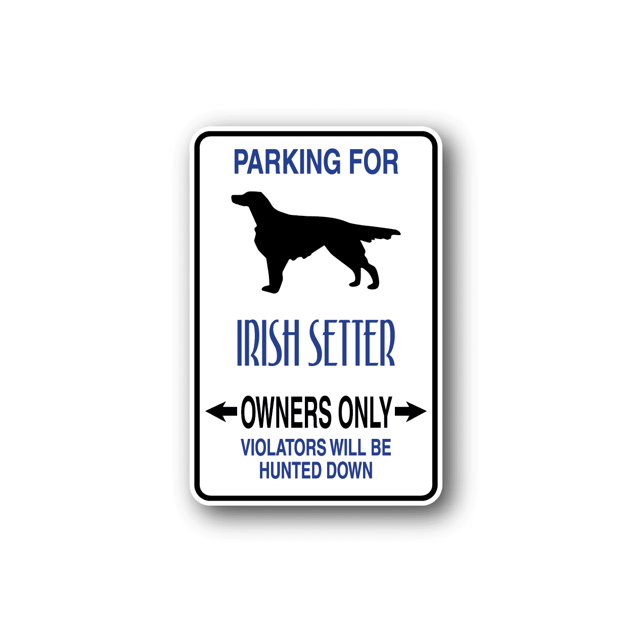 Image of Parking For Irish Setter Owners Only Fun Sign Wall Decal - Vinyl Sticker - Car Sticker - Die Cut Sticker - CD027