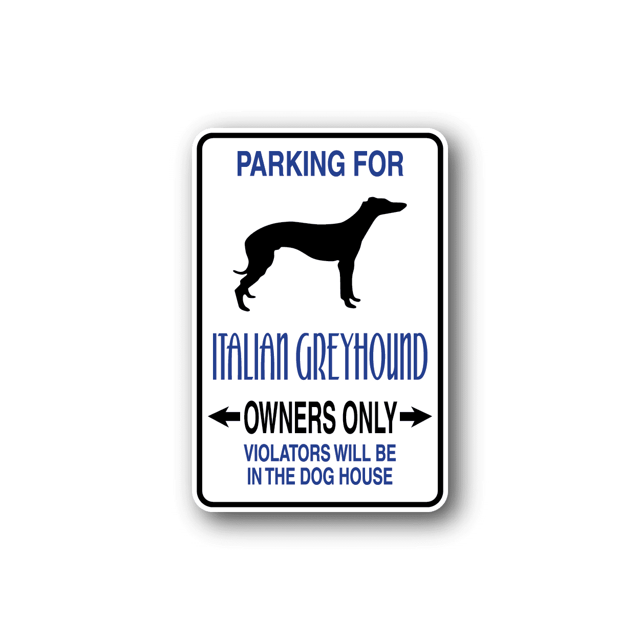 Image of Parking For Italian Greyhound Owners Only Fun Sign Wall Decal - Vinyl Sticker - Car Sticker - Die Cut Sticker - CD060