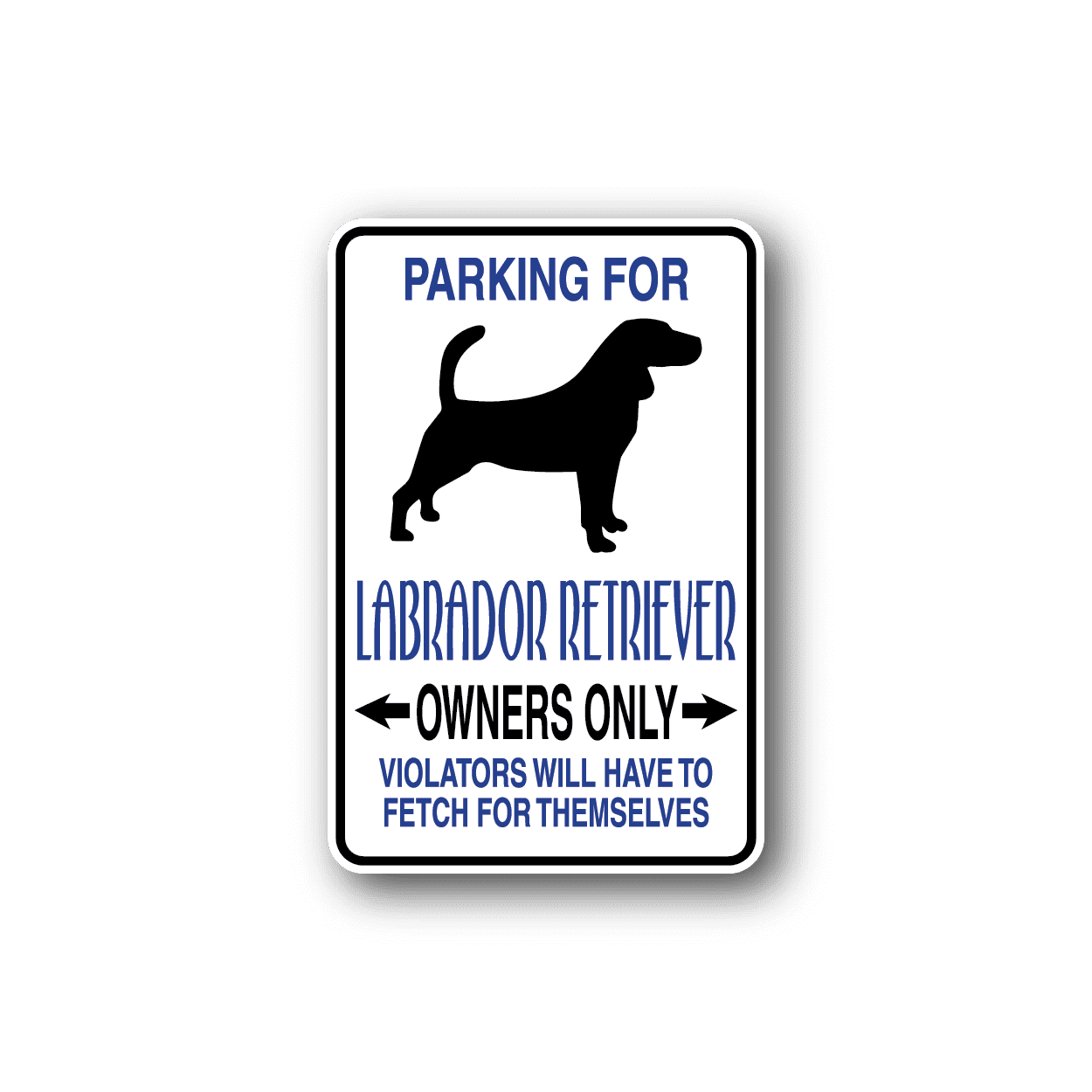 Image of Parking For Labrador Retriever Owners Only Fun Sign Wall Decal - Vinyl Sticker - Car Sticker - Die Cut Sticker - CD080