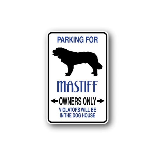 Image of Parking For Mastiff Owners Only Fun Sign Wall Decal - Vinyl Sticker - Car Sticker - Die Cut Sticker - CD059