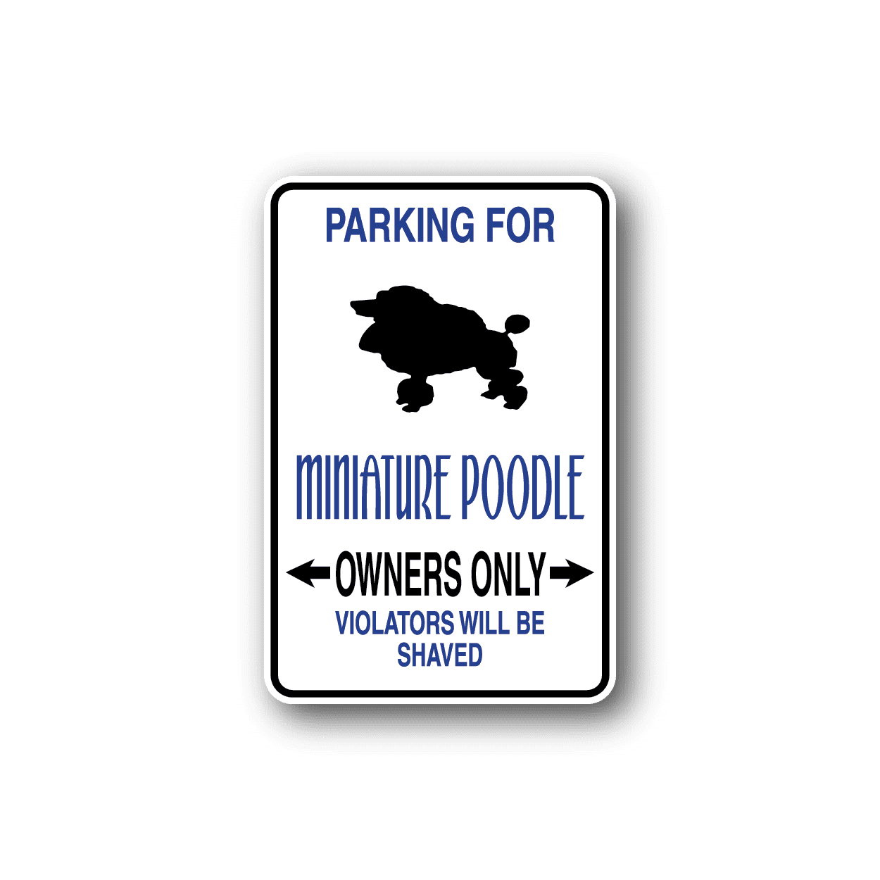 Image of Parking For Miniature Poodle Owners Only Fun Sign Wall Decal - Vinyl Sticker - Car Sticker - Die Cut Sticker - CD061