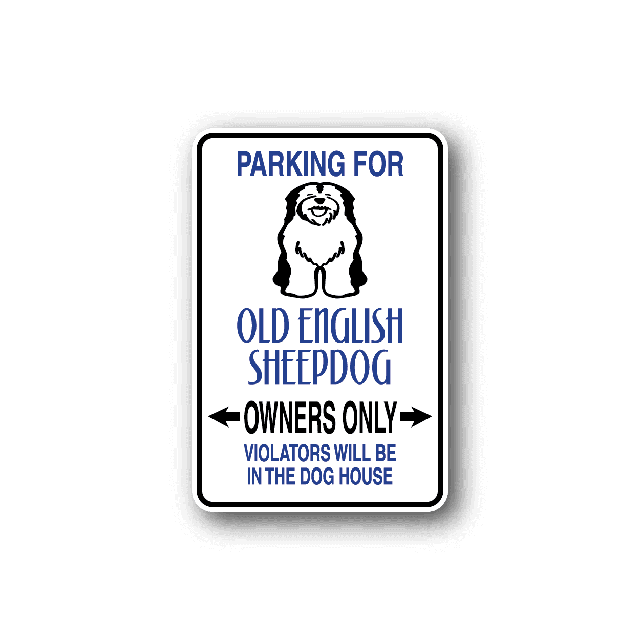 Image of Parking For Old English Sheepdog Owners Only Fun Sign Wall Decal - Vinyl Sticker - Car Sticker - Die Cut Sticker - CD069