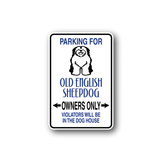 Image of Parking For Old English Sheepdog Owners Only Fun Sign Wall Decal - Vinyl Sticker - Car Sticker - Die Cut Sticker - CD069