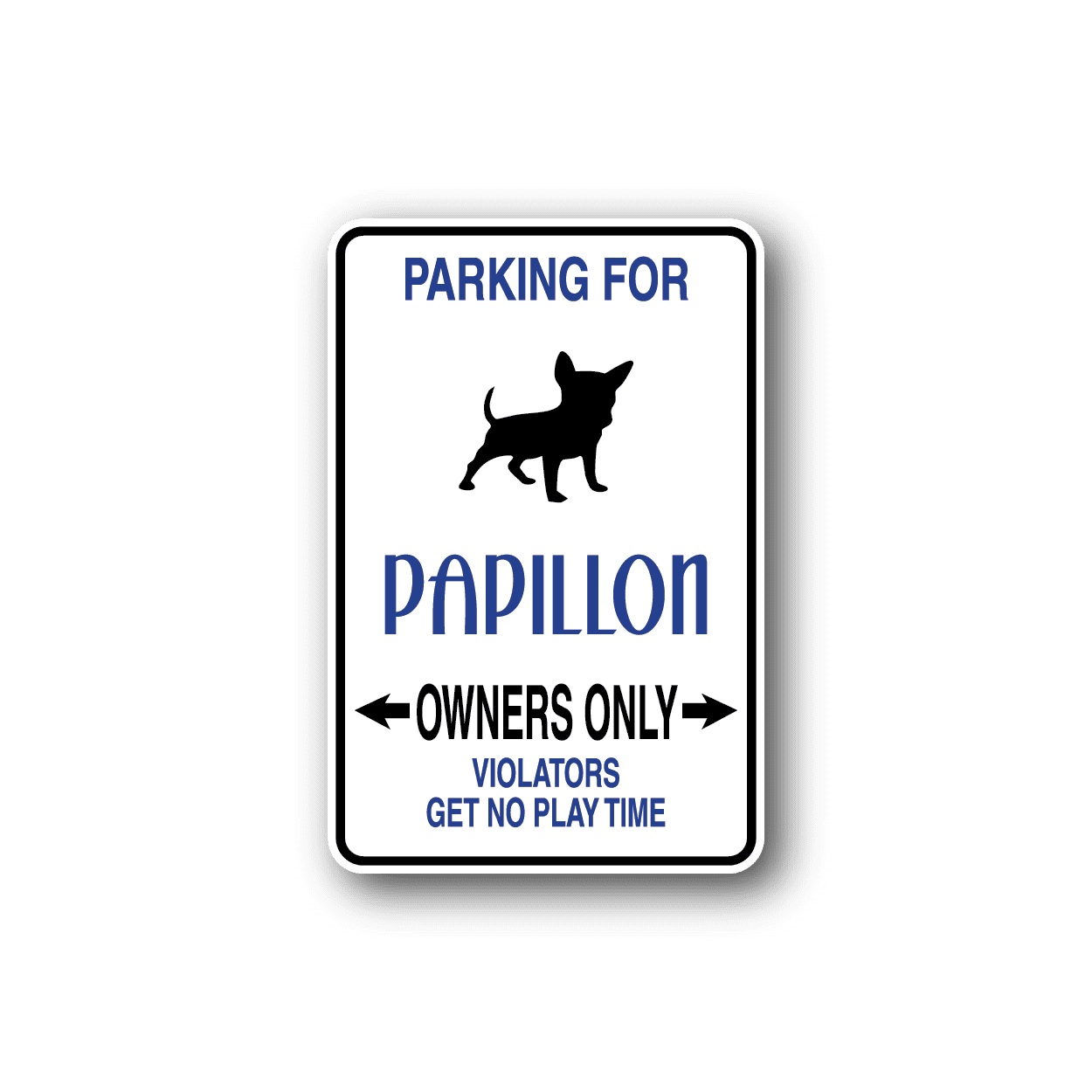 Image of Parking For Papillon Owners Only Fun Sign Wall Decal - Vinyl Sticker - Car Sticker - Die Cut Sticker - CD067