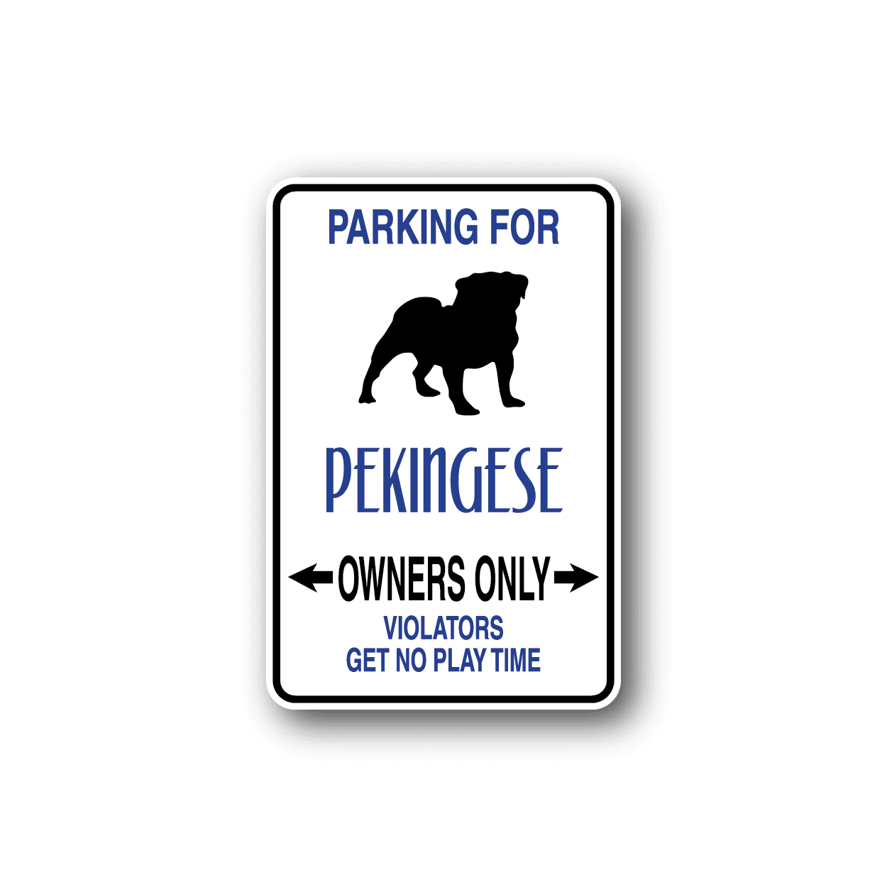 Image of Parking For Pekingese Owners Only Fun Sign Wall Decal - Vinyl Sticker - Car Sticker - Die Cut Sticker - CD076