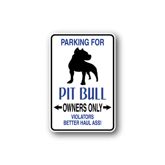 Image of Parking For Pit Bull Owners Only Fun Sign Wall Decal - Vinyl Sticker - Car Sticker - Die Cut Sticker - CD063