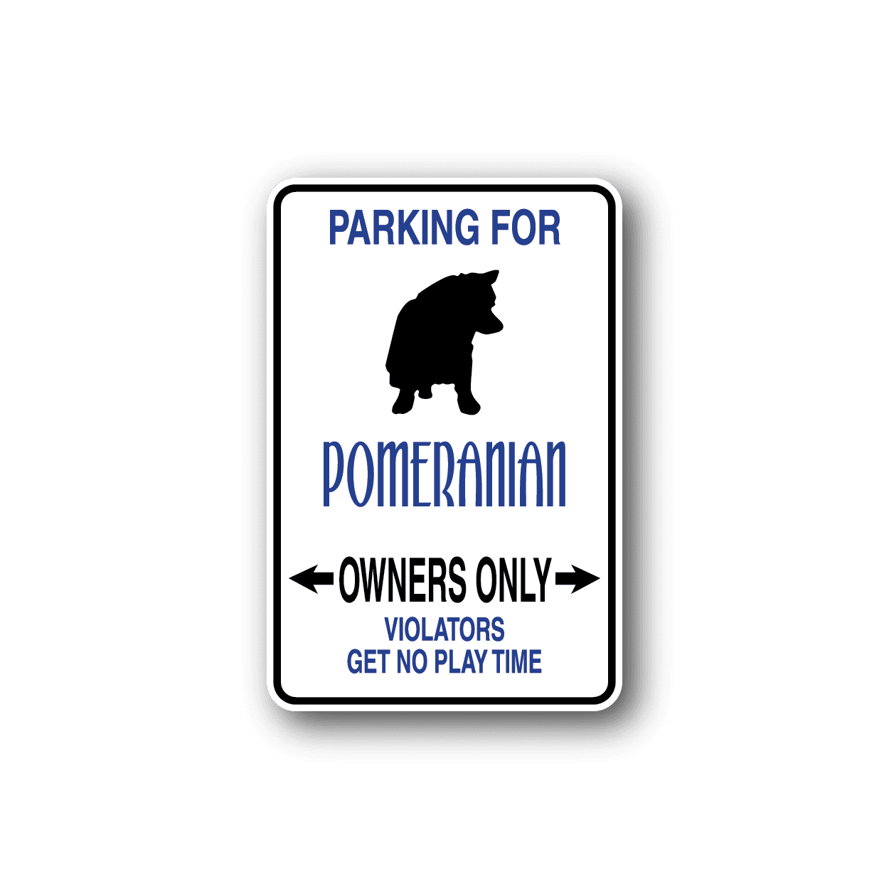 Image of Parking For Pomeranian Owners Only Fun Sign Wall Decal - Vinyl Sticker - Car Sticker - Die Cut Sticker - CD037