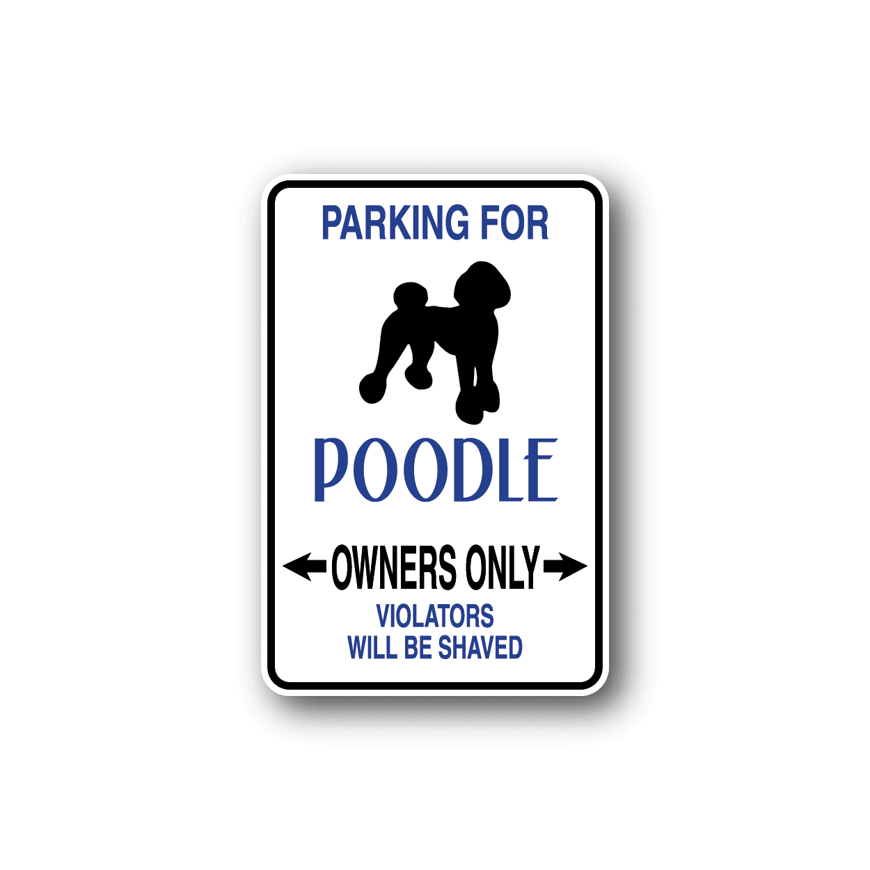 Image of Parking For Poodle Owners OnlyFun Sign Wall Decal - Vinyl Sticker - Car Sticker - Die Cut Sticker - CD014