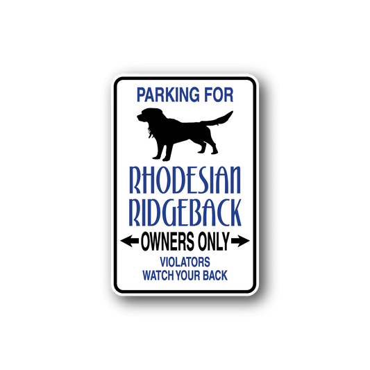 Image of Parking For Rhodesian Ridgeback Owners Only Fun Sign Wall Decal - Vinyl Sticker - Car Sticker - Die Cut Sticker - CD013