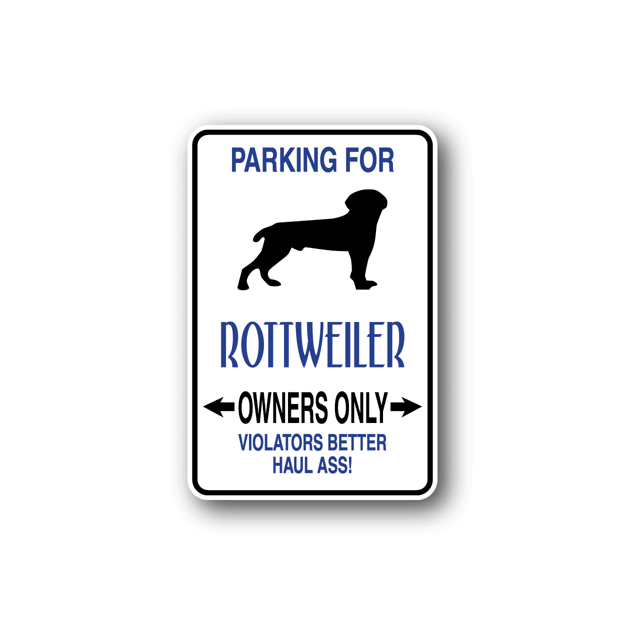 Image of Parking For Rottweiler Owners Only Fun Sign Wall Decal - Vinyl Sticker - Car Sticker - Die Cut Sticker - CD062