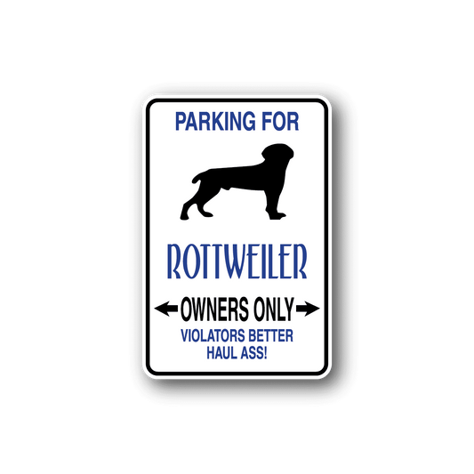 Image of Parking For Rottweiler Owners Only Fun Sign Wall Decal - Vinyl Sticker - Car Sticker - Die Cut Sticker - CD062