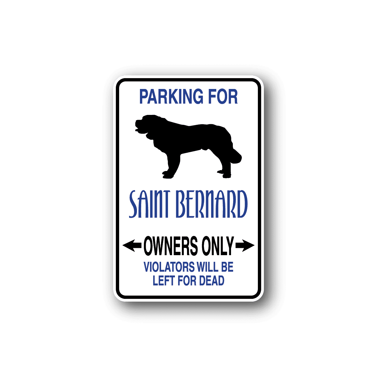 Image of Parking For Saint Bernard Owners Only Fun Sign Wall Decal - Vinyl Sticker - Car Sticker - Die Cut Sticker - CD010