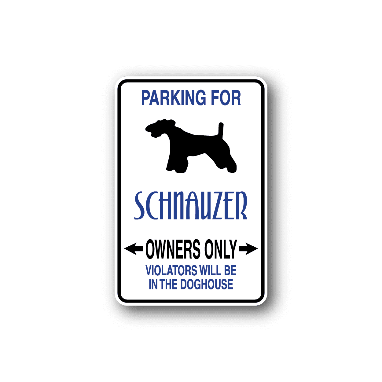 Image of Parking For Schnauzer Owners Only Fun Sign Wall Decal - Vinyl Sticker - Car Sticker - Die Cut Sticker - CD074