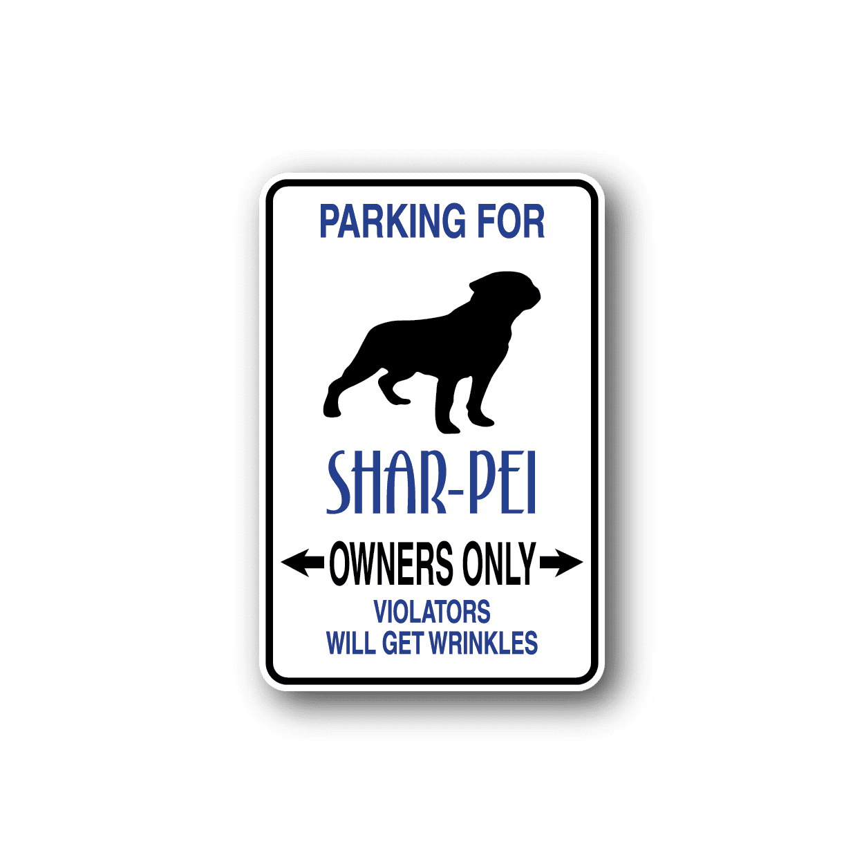 Image of Parking For Shar-Pei Owners Only Fun Sign Wall Decal - Vinyl Sticker - Car Sticker - Die Cut Sticker - CD082