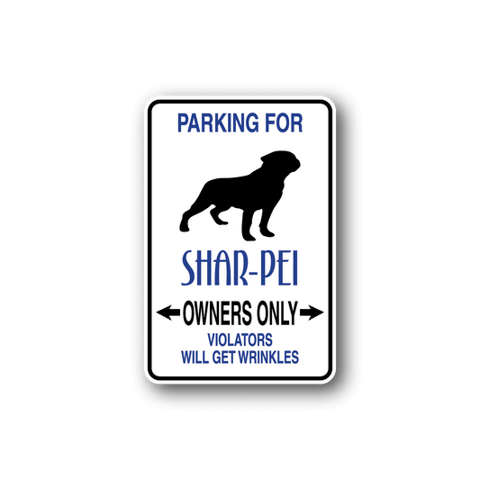 Image of Parking For Shar-Pei Owners Only Fun Sign Wall Decal - Vinyl Sticker - Car Sticker - Die Cut Sticker - CD082