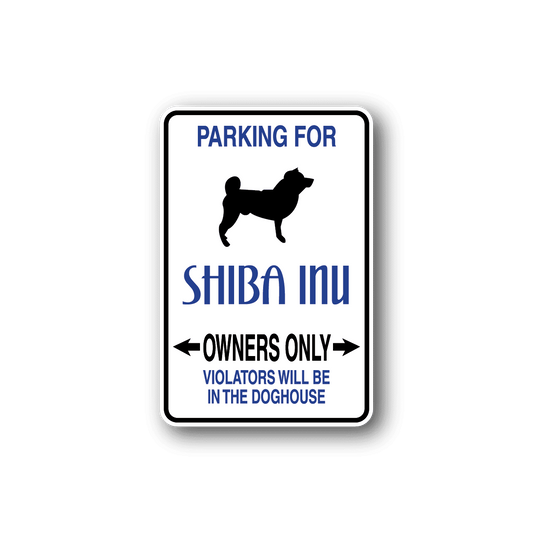 Image of Parking For Shiba Inu Owners Only Fun Sign Wall Decal - Vinyl Sticker - Car Sticker - Die Cut Sticker - CD009