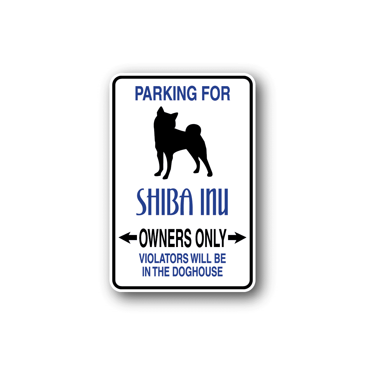 Image of Parking For Shiba Inu Owners Only Fun Sign Wall Decal - Vinyl Sticker - Car Sticker - Die Cut Sticker - CD072