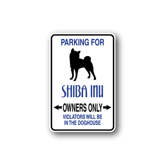 Image of Parking For Shiba Inu Owners Only Fun Sign Wall Decal - Vinyl Sticker - Car Sticker - Die Cut Sticker - CD072