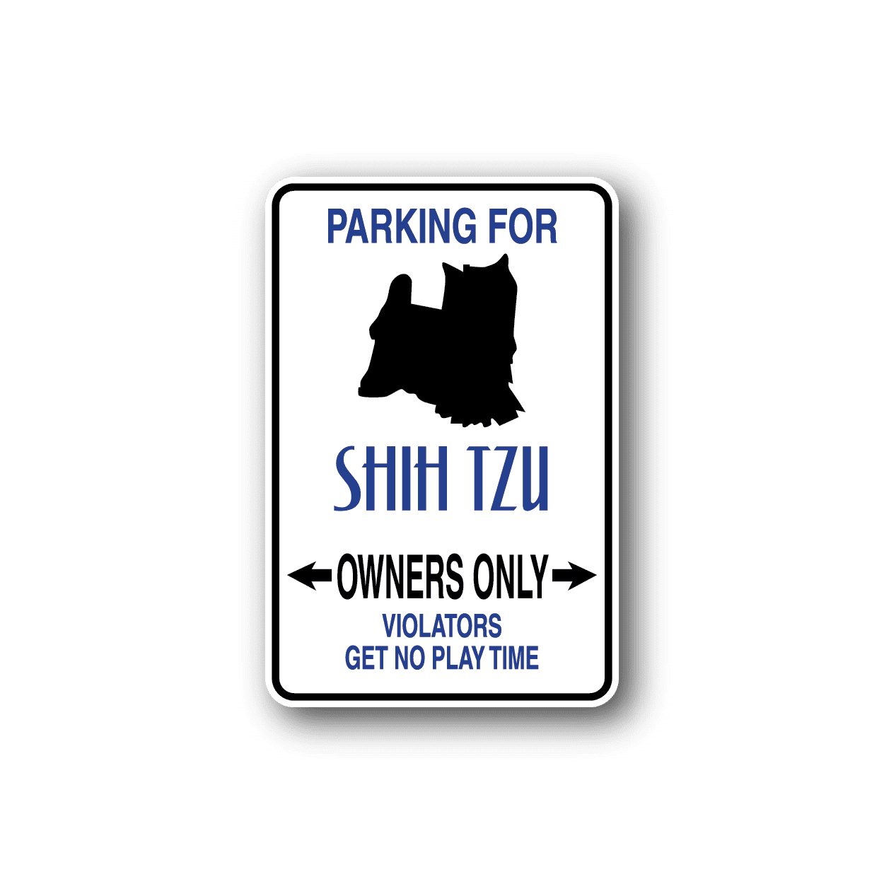 Image of Parking For Shihtzu Owners Only Fun Sign Wall Decal - Vinyl Sticker - Car Sticker - Die Cut Sticker - CD066