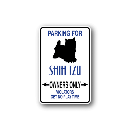 Image of Parking For Shihtzu Owners Only Fun Sign Wall Decal - Vinyl Sticker - Car Sticker - Die Cut Sticker - CD066