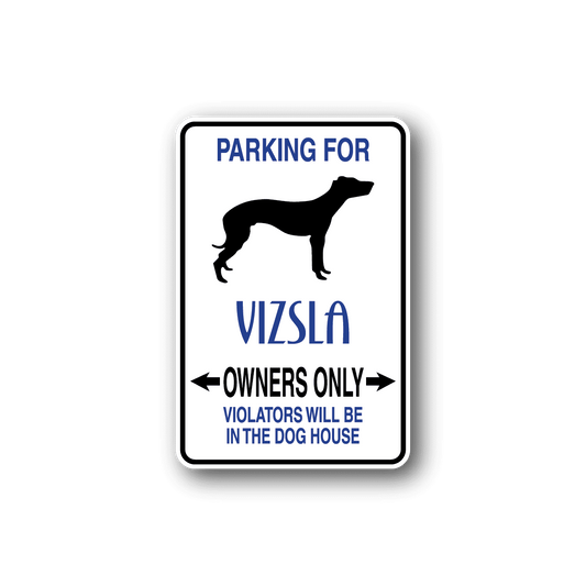 Image of Parking For Vizsla Owners Only Fun Sign Wall Decal - Vinyl Sticker - Car Sticker - Die Cut Sticker - CD078