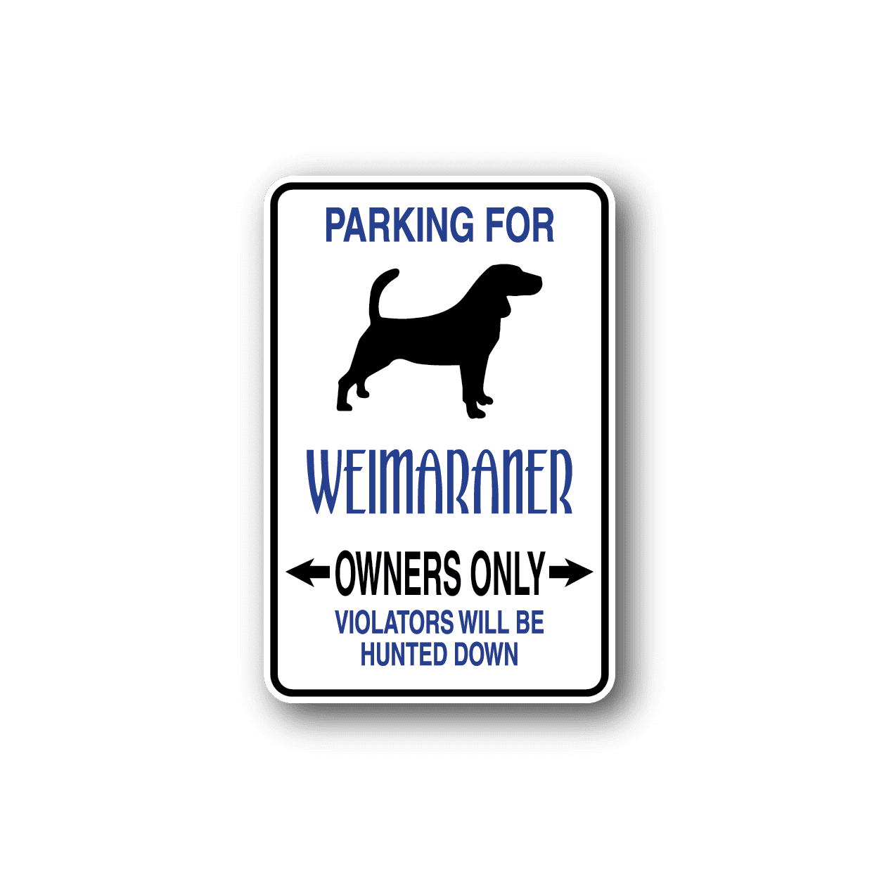 Image of Parking For Weimaraner Owners Only Fun Sign Wall Decal - Vinyl Sticker - Car Sticker - Die Cut Sticker - CD077