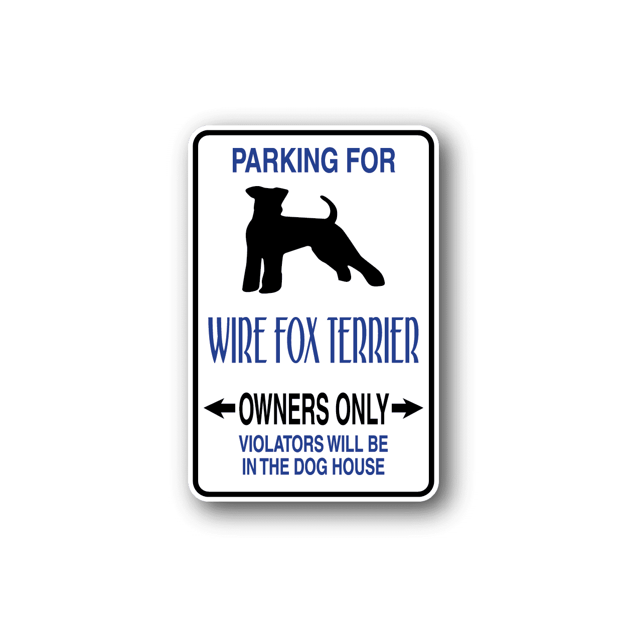 Image of Parking For Wire Fox Terrier Owners Only Fun Sign Wall Decal - Vinyl Sticker - Car Sticker - Die Cut Sticker - CD068