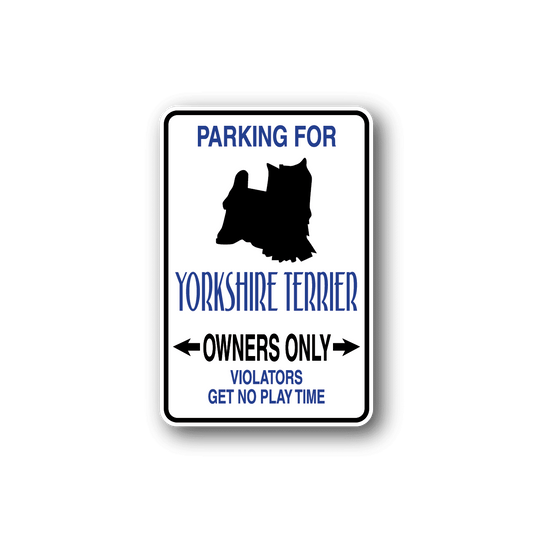 Image of Parking For Yorkshire Terrier Owners Only Fun Sign Wall Decal - Vinyl Sticker - Car Sticker - Die Cut Sticker - CD011