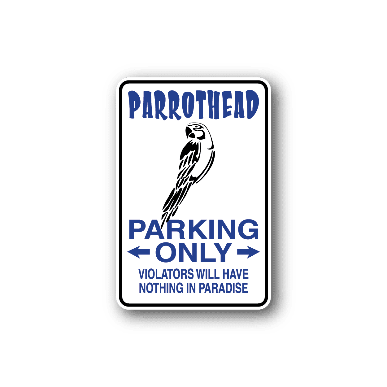 Image of Parrothead Parking Only Fun Sign Wall Decal - Vinyl Sticker - Car Sticker - Die Cut Sticker - CD156