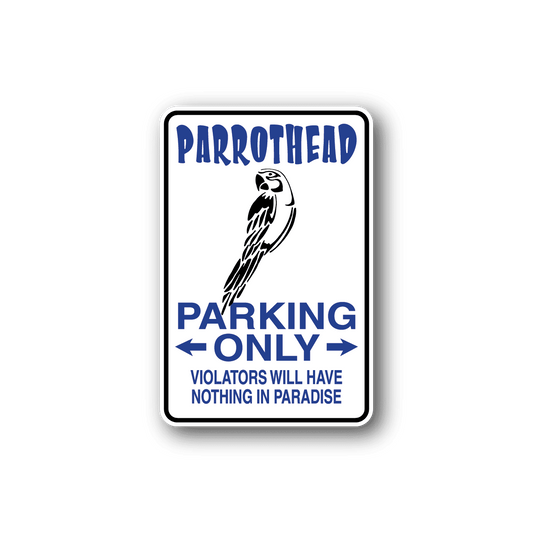 Image of Parrothead Parking Only Fun Sign Wall Decal - Vinyl Sticker - Car Sticker - Die Cut Sticker - CD156