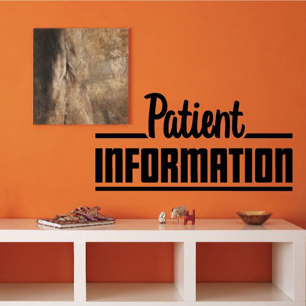 Patient information vinyl wall decal reading 'Patient INFORMATION'
