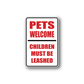 Vinyl welcome pets sign decal with red text: PETS WELCOME, CHILDREN MUST BE LEASHED