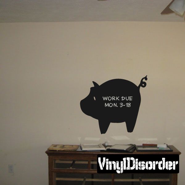 Pig chalkboard wall decal with 'WORK DUE MON. 3-18' text on body