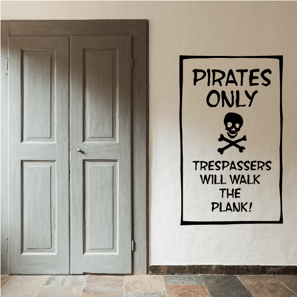 Pirates Only trespassers walk the plank wall decal with pirate skull and crossbones