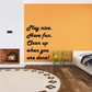 Wall decal with cursive text: Play nice. Have fun. Clean up when you are done!