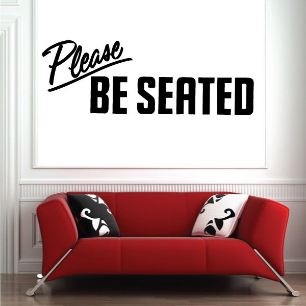 Image of Please Be Seated Wall Decal - Vinyl Decal - Car Decal - Business Sign - MC326