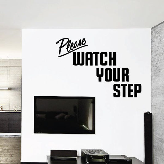 Image of Please Watch Your Step Wall Decal - Vinyl Decal - Car Decal - Business Sign - MC707