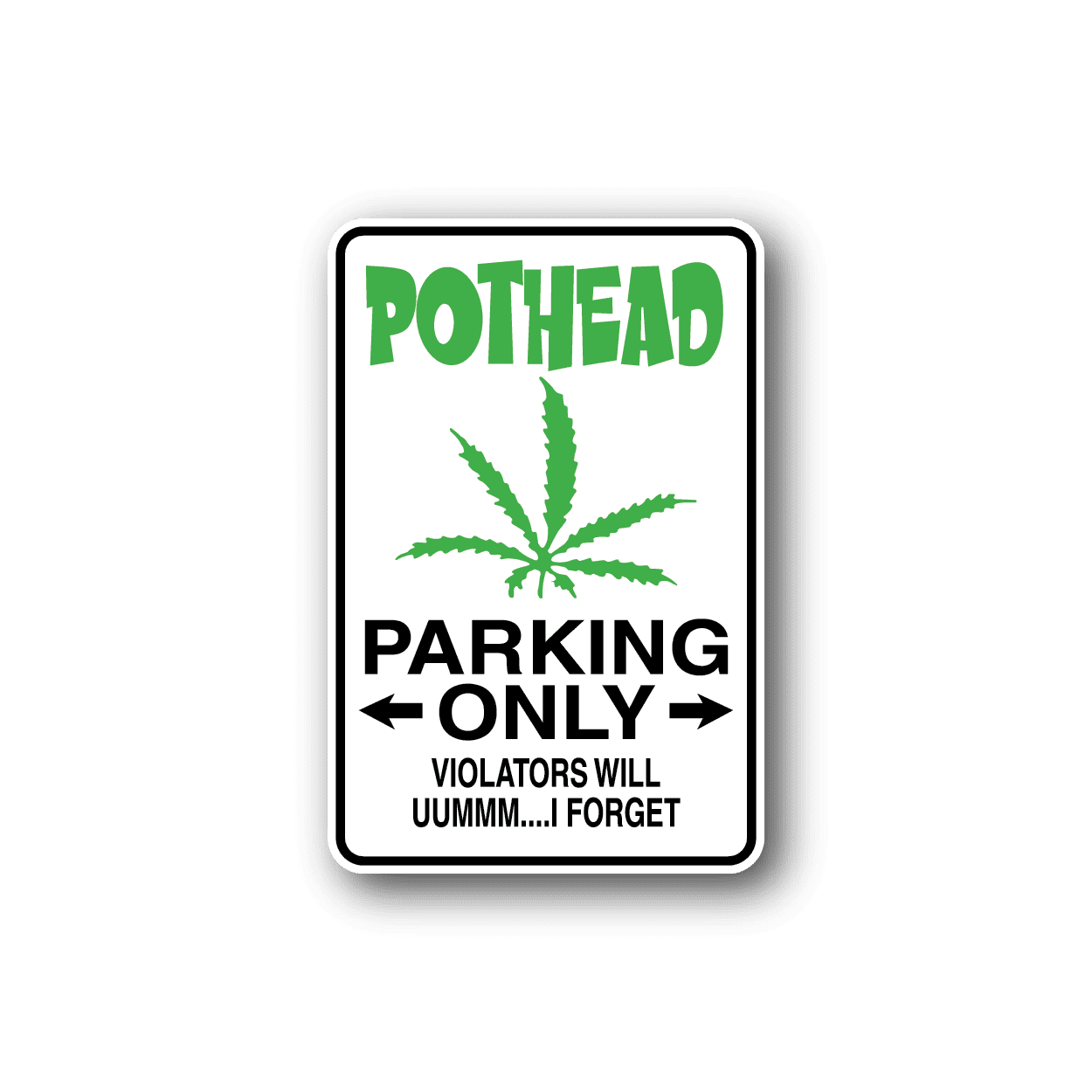 Image of Pothead Parking Only Fun Sign Wall Decal - Vinyl Sticker - Car Sticker - Die Cut Sticker - CD129