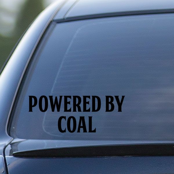 Powered by coal window decal with bold black text on light blue glass
