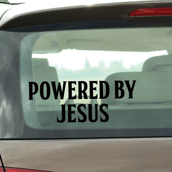 Car decal: “POWERED BY JESUS” in black