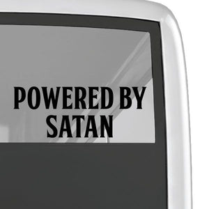 Vinyl decal with bold black "Powered By Satan" lettering, rectangular shape
