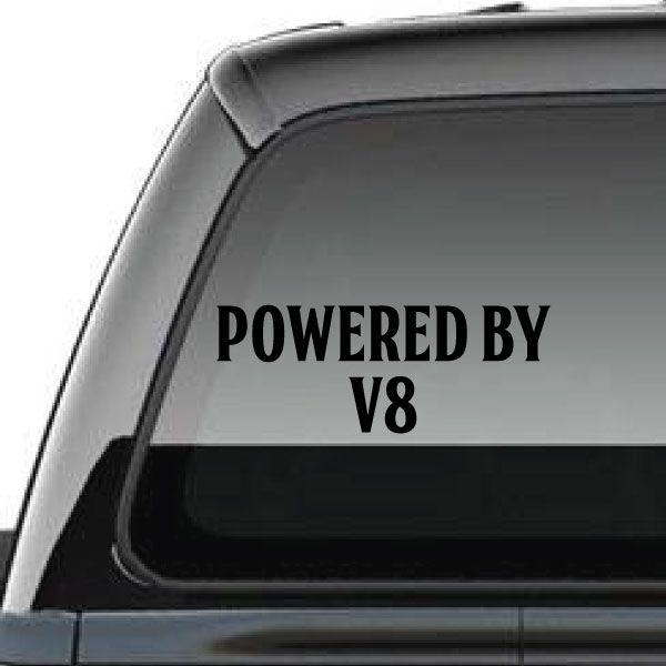 Powered By v8 decal with POWERED BY V8 text on vehicle window