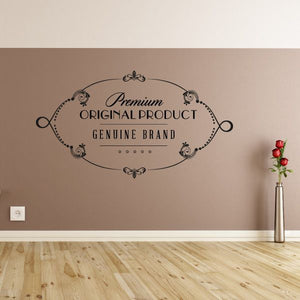 Black oval wall decal with ornate border and text: Premium Original Product Genuine Brand
