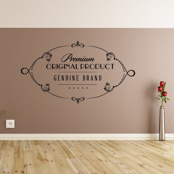 Black oval wall decal with ornate border and text: Premium Original Product Genuine Brand