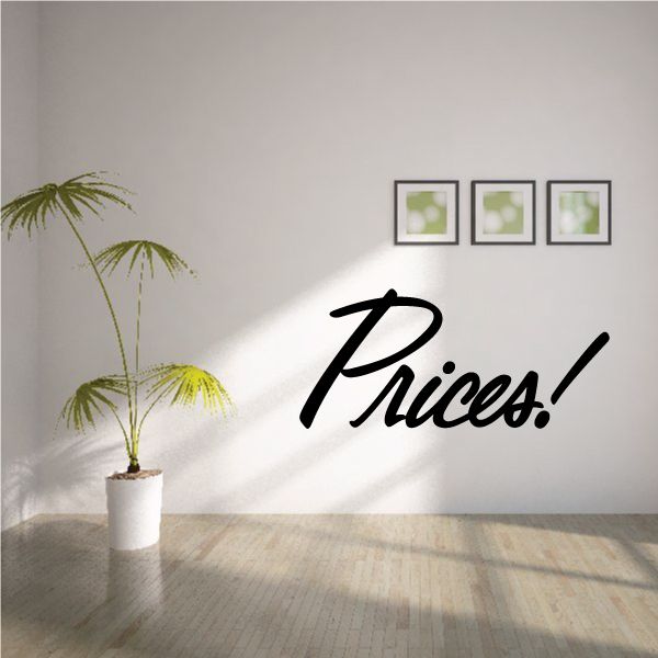 Vinyl wall decal with black cursive 'Prices!'