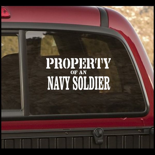 Navy soldier property decal, white “PROPERTY OF AN NAVY SOLDIER” text