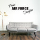Black script and bold decal reading Proud Air Force Daughter