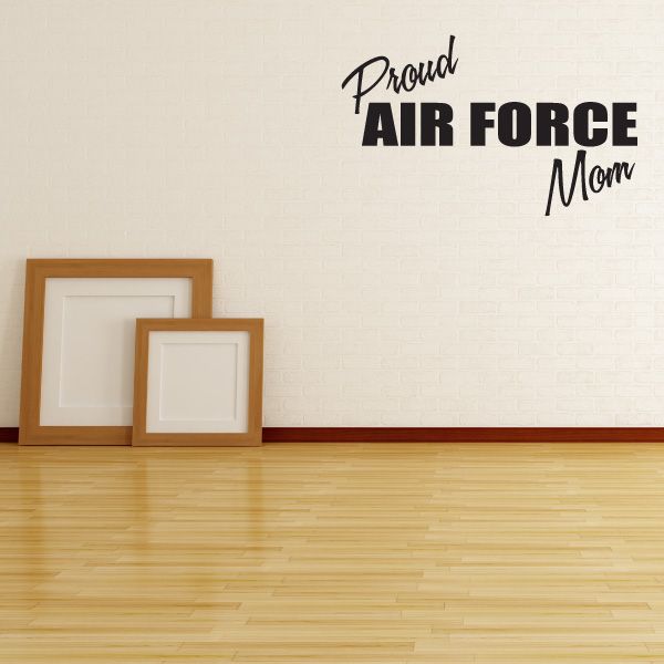 Proud Air Force Mom wall decal with black script and bold AIR FORCE lettering
