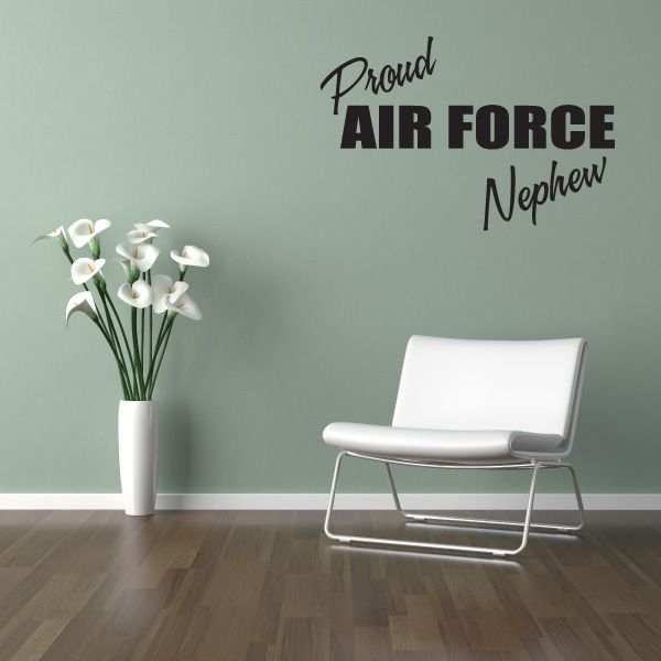 Black vinyl wall decal with text "Proud Air Force Nephew"