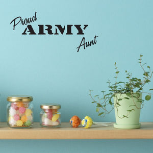 Vinyl wall decal: 'Proud Army Aunt' in script and bold letters